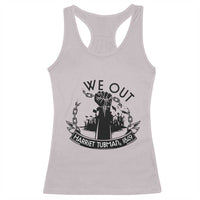 Harriet Tubman Racerback Tank Top We Out Breaking The Chains Iconic Legacy Gift
