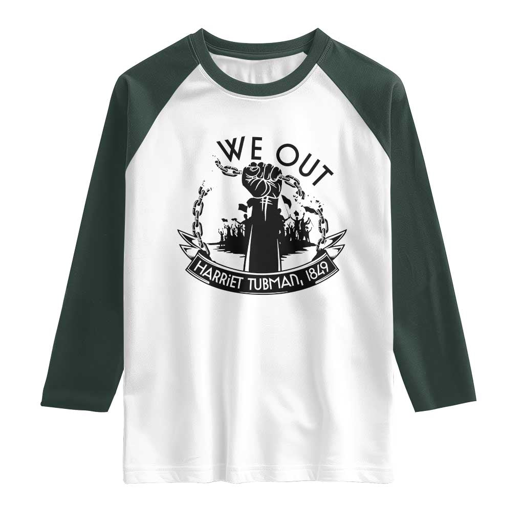 Harriet Tubman Raglan Shirt We Out Breaking The Chains Iconic Legacy Gift