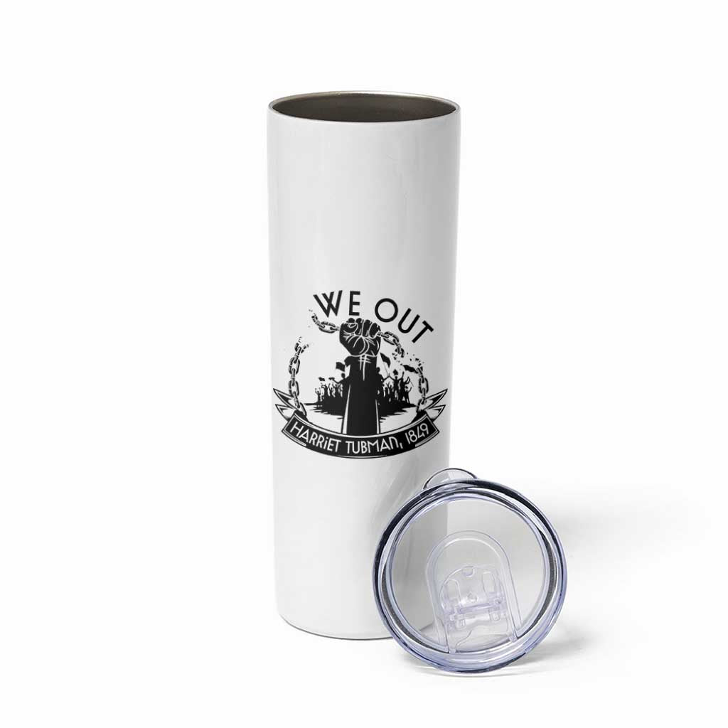 Harriet Tubman Skinny Tumbler We Out Breaking The Chains Iconic Legacy Gift
