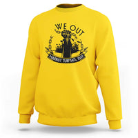 Harriet Tubman Sweatshirt We Out Breaking The Chains Iconic Legacy Gift