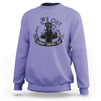 Harriet Tubman Sweatshirt We Out Breaking The Chains Iconic Legacy Gift
