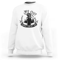 Harriet Tubman Sweatshirt We Out Breaking The Chains Iconic Legacy Gift