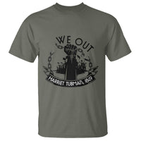 Harriet Tubman T Shirt We Out Breaking The Chains Iconic Legacy Gift