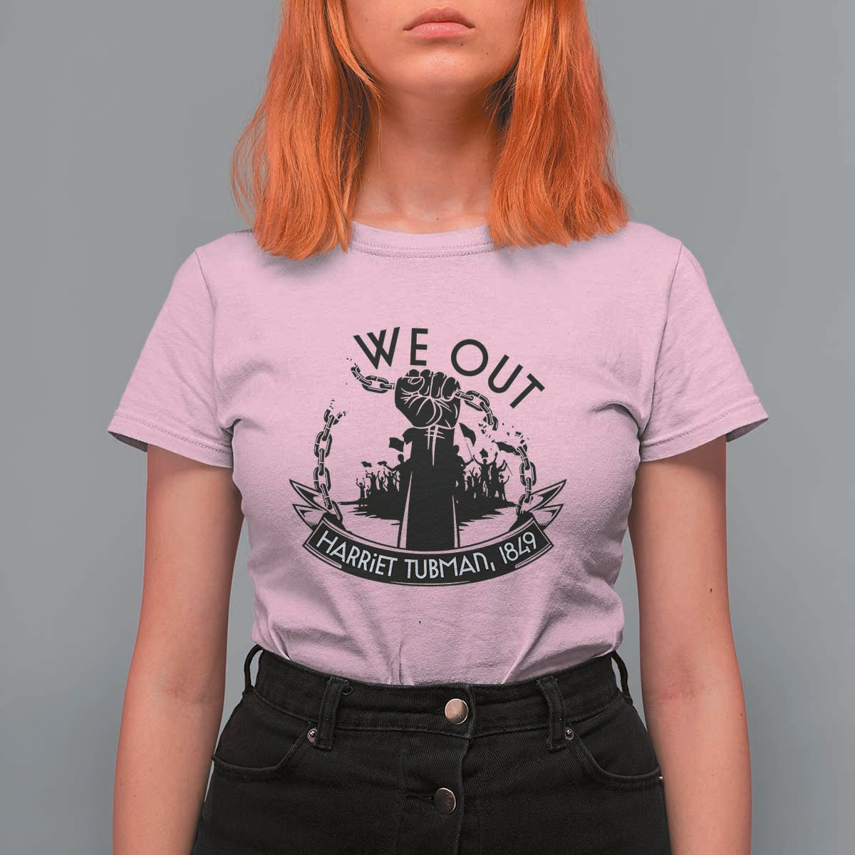 Harriet Tubman T Shirt For Women We Out Breaking The Chains Iconic Legacy Gift