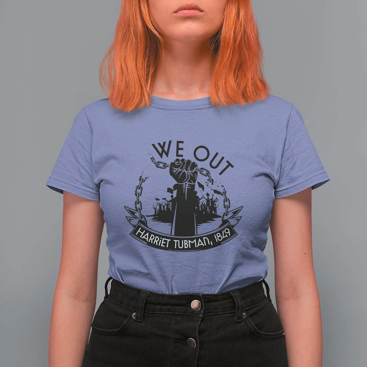 Harriet Tubman T Shirt For Women We Out Breaking The Chains Iconic Legacy Gift
