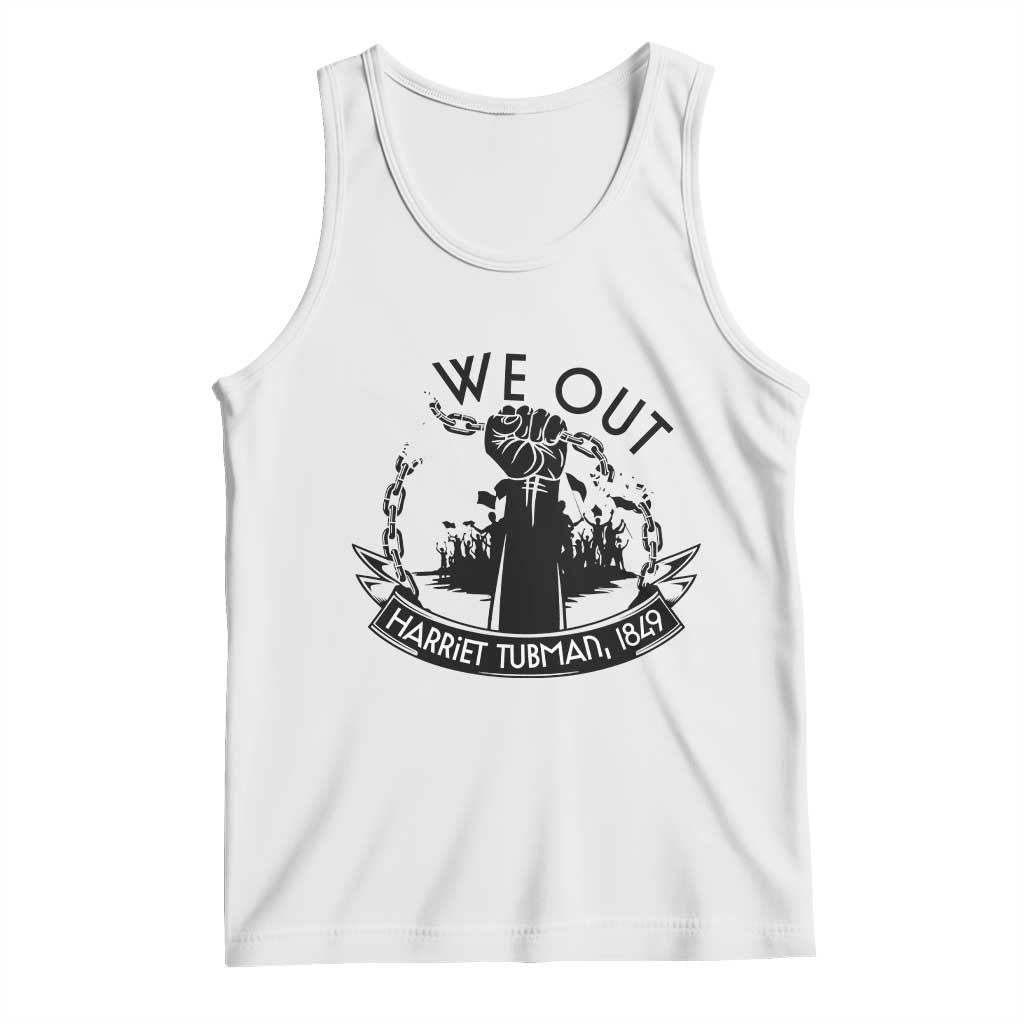 Harriet Tubman Tank Top We Out Breaking The Chains Iconic Legacy Gift