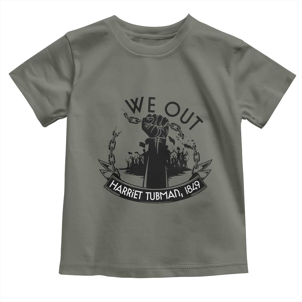 Harriet Tubman Toddler T Shirt We Out Breaking The Chains Iconic Legacy Gift