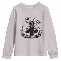 Harriet Tubman Youth Sweatshirt We Out Breaking The Chains Iconic Legacy Gift