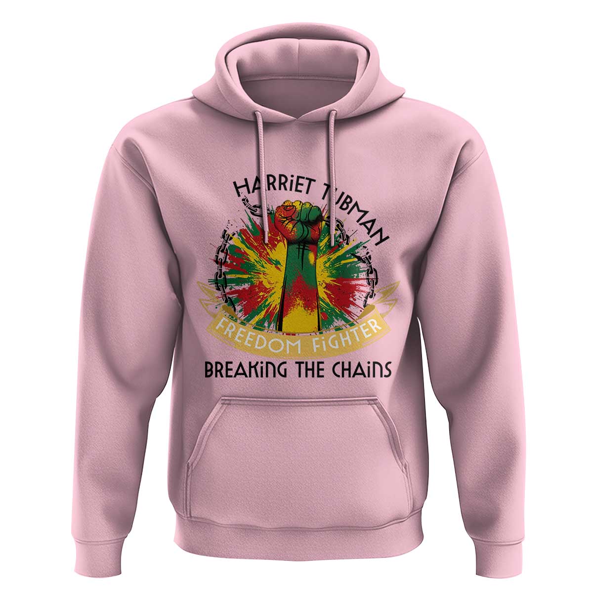 Harriet Tubman Hoodie Underground Railroad Hero Breaking Chains