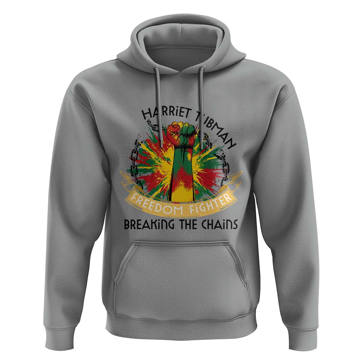 Harriet Tubman Hoodie Underground Railroad Hero Breaking Chains