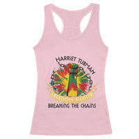 Harriet Tubman Racerback Tank Top Underground Railroad Hero Breaking Chains