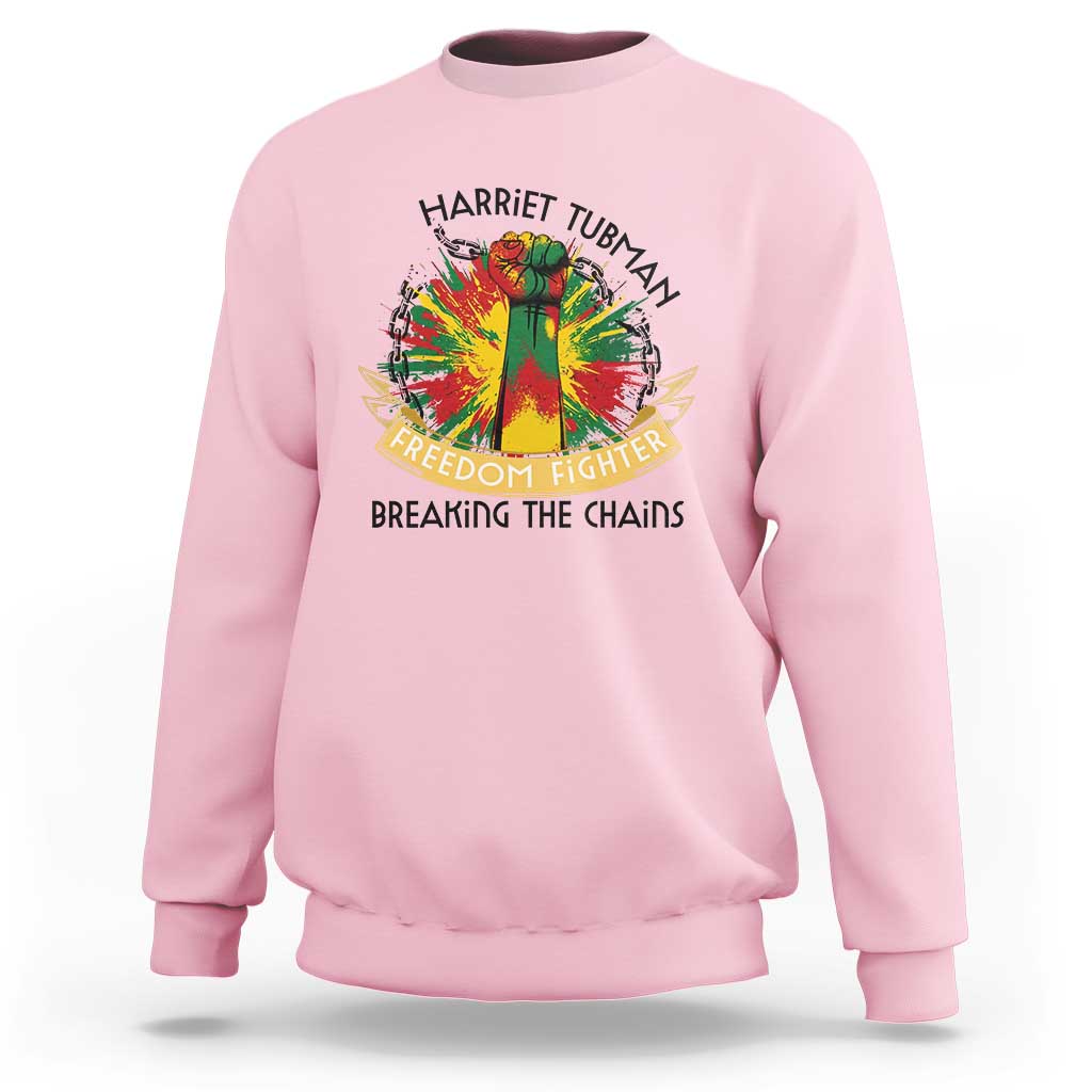 Harriet Tubman Sweatshirt Underground Railroad Hero Breaking Chains