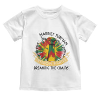 Harriet Tubman Toddler T Shirt Underground Railroad Hero Breaking Chains