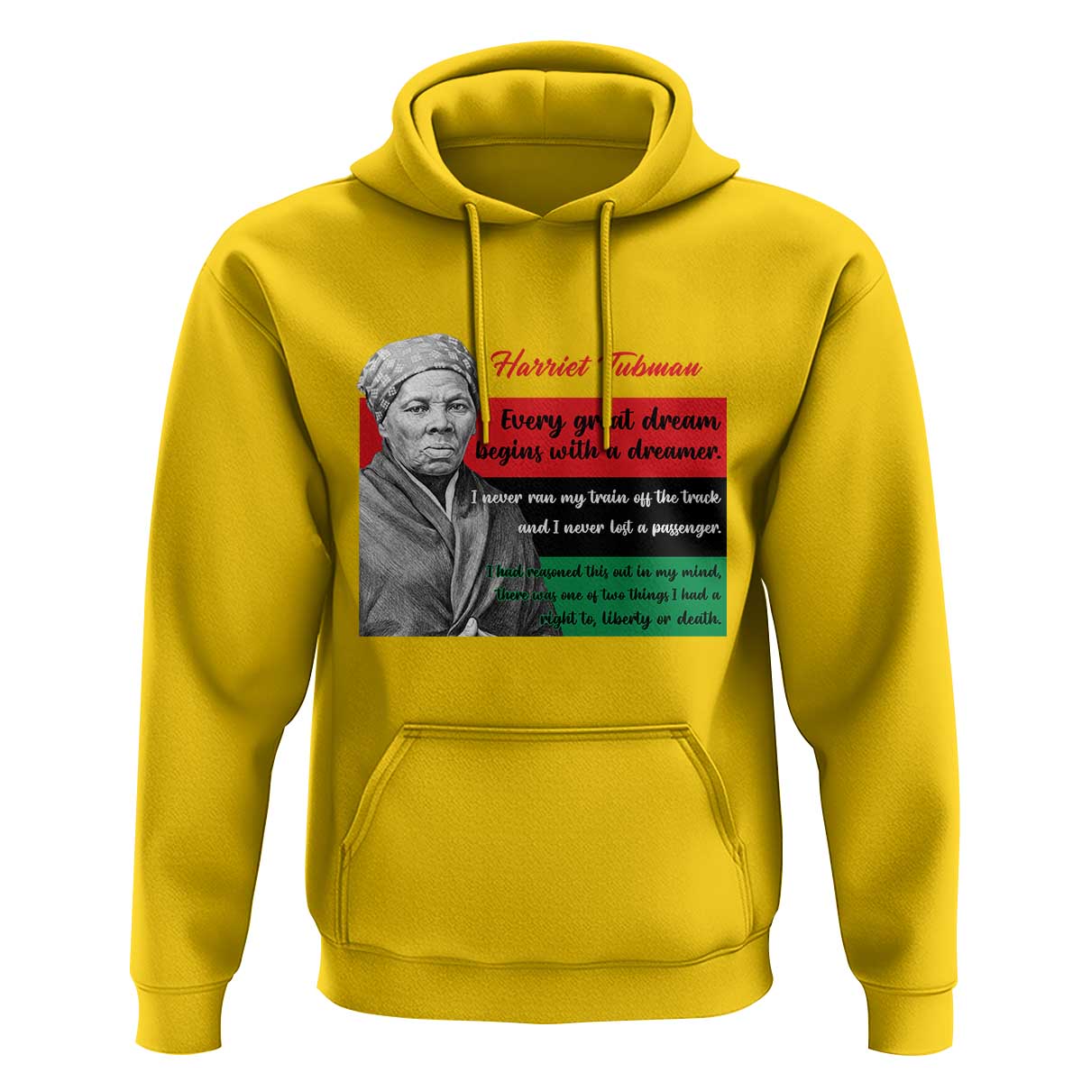 Harriet Tubman Quote Hoodie Pan African Flag Black History