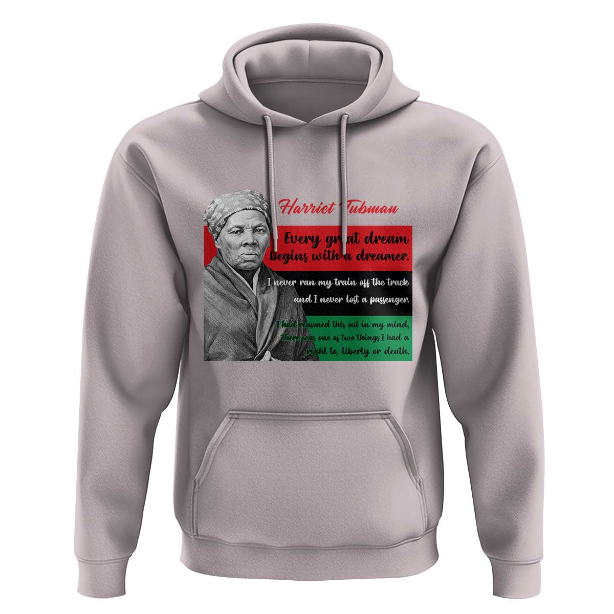 Harriet Tubman Quote Hoodie Pan African Flag Black History