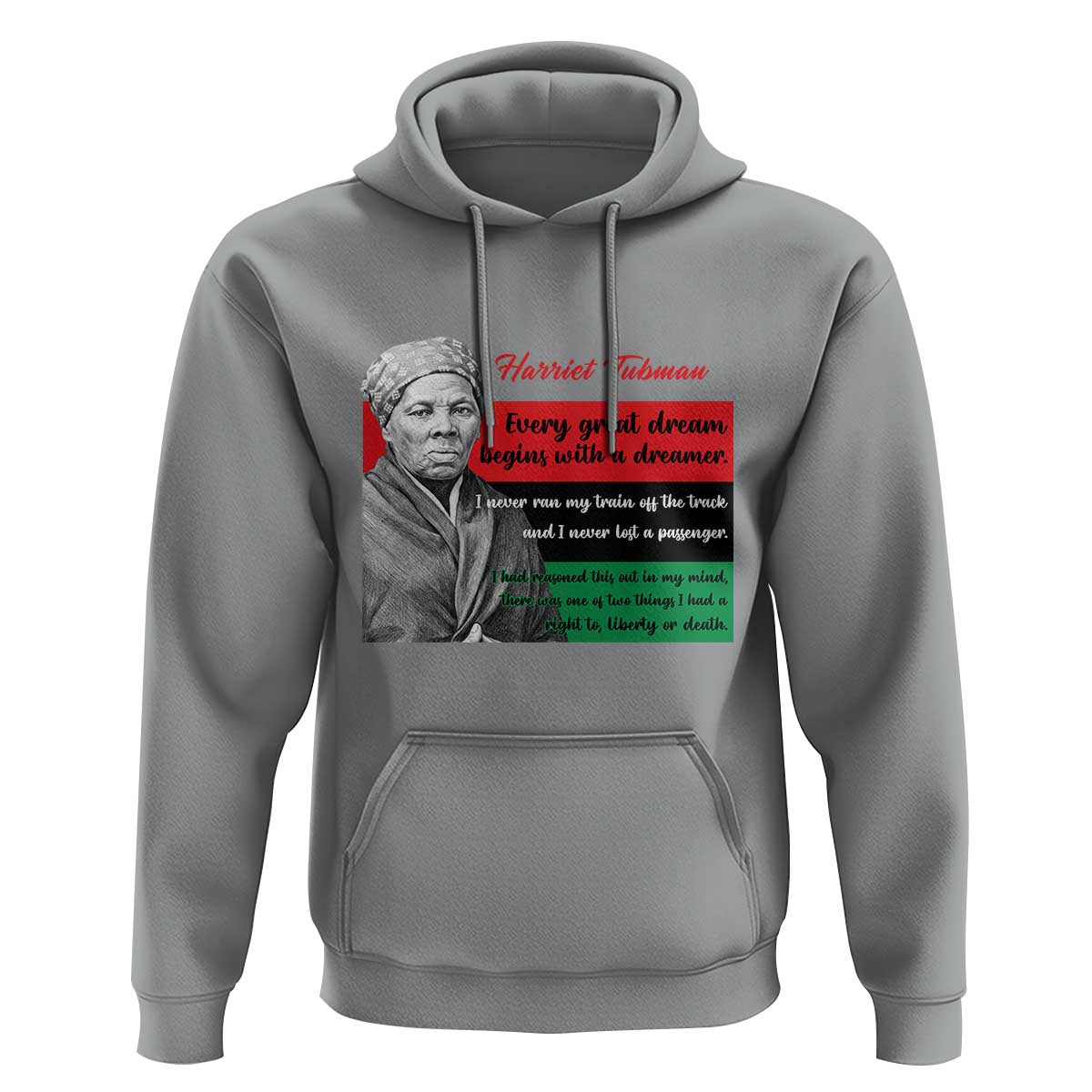 Harriet Tubman Quote Hoodie Pan African Flag Black History