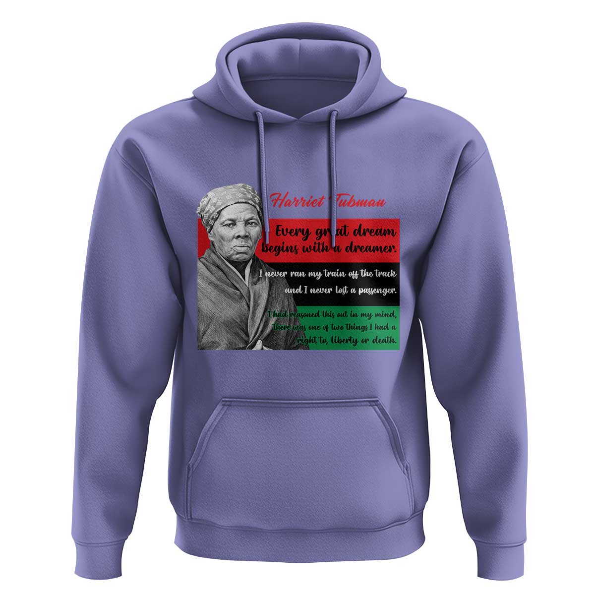 Harriet Tubman Quote Hoodie Pan African Flag Black History
