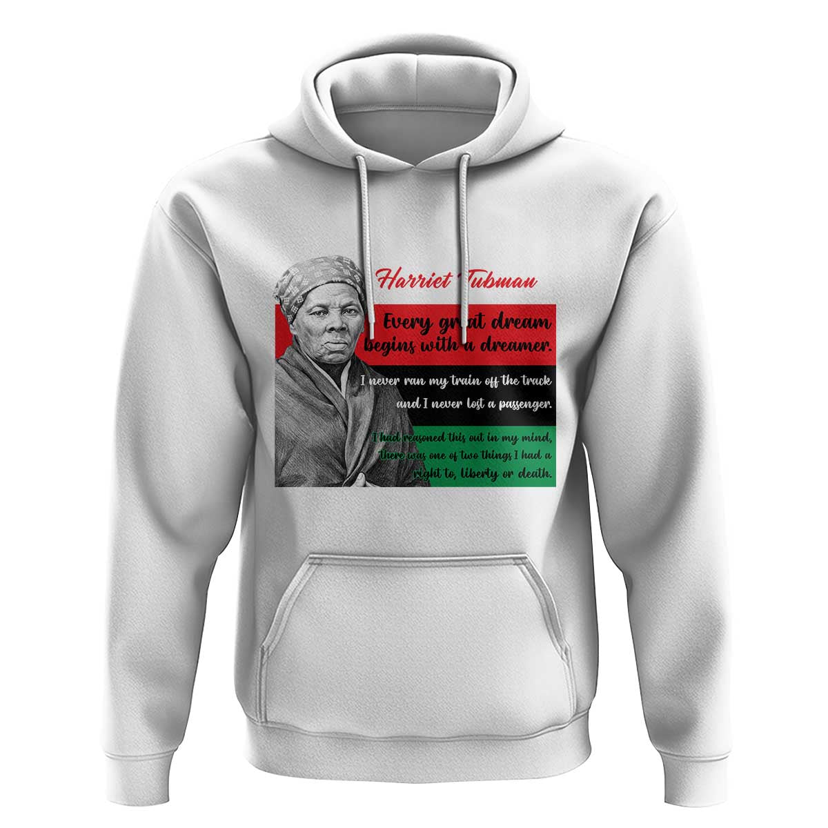 Harriet Tubman Quote Hoodie Pan African Flag Black History