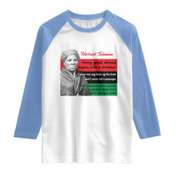 Harriet Tubman Quote Raglan Shirt Pan African Flag Black History