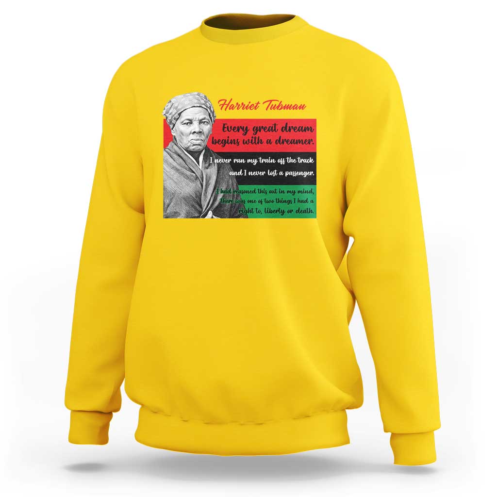 Harriet Tubman Quote Sweatshirt Pan African Flag Black History
