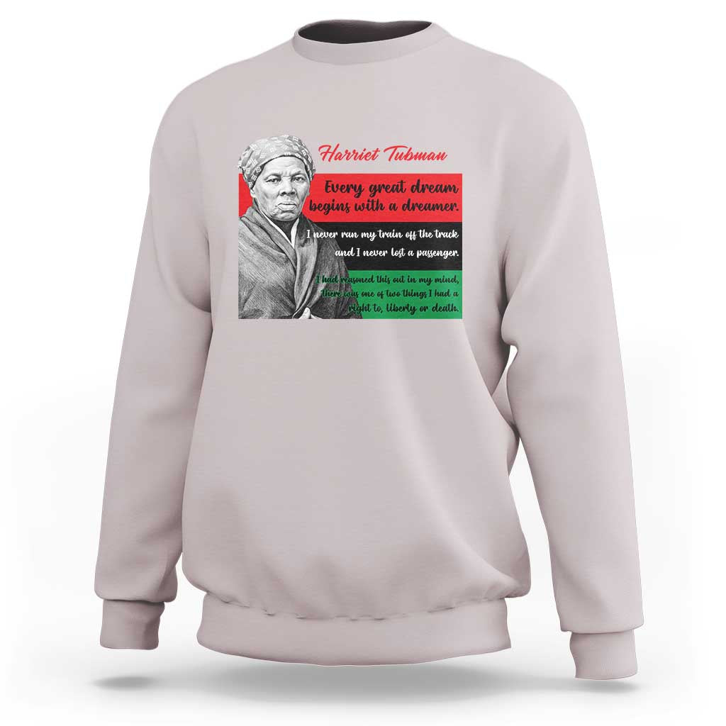 Harriet Tubman Quote Sweatshirt Pan African Flag Black History