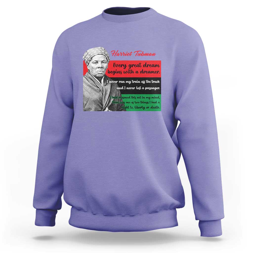 Harriet Tubman Quote Sweatshirt Pan African Flag Black History
