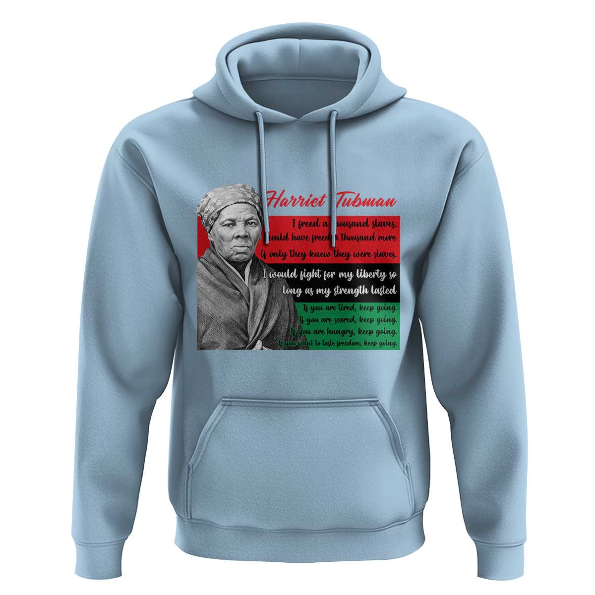 Harriet Tubman Legacy Hoodie Pan African Flag Freedom Fighter Quote