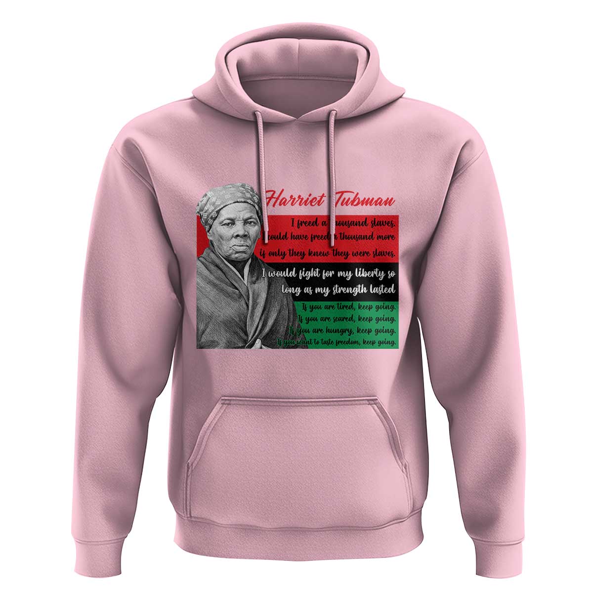 Harriet Tubman Legacy Hoodie Pan African Flag Freedom Fighter Quote