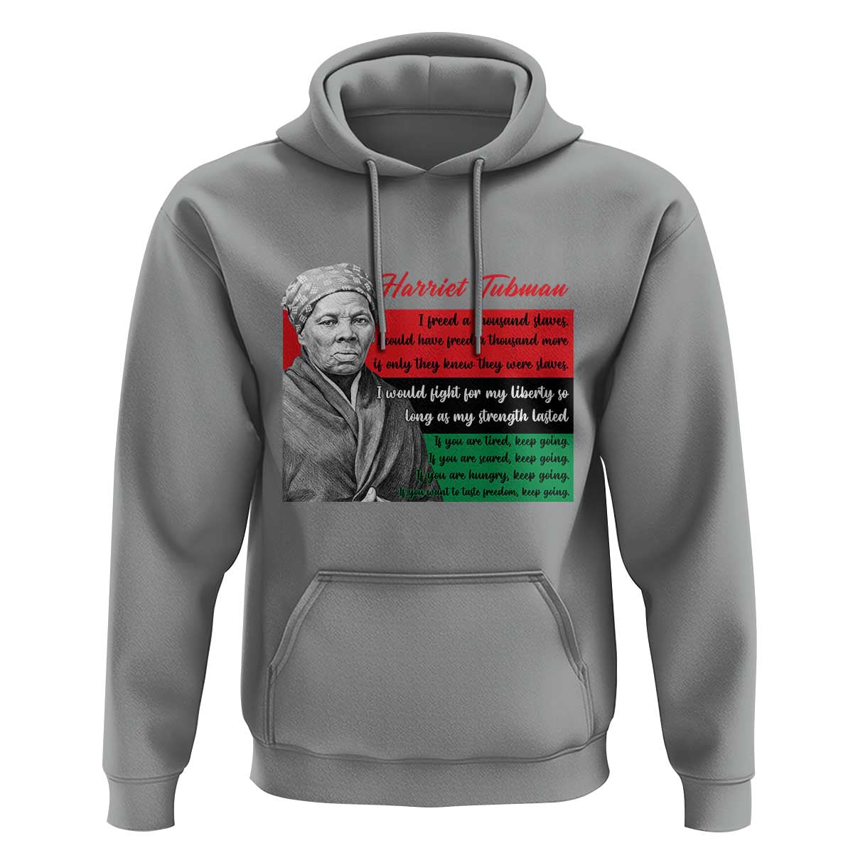 Harriet Tubman Legacy Hoodie Pan African Flag Freedom Fighter Quote