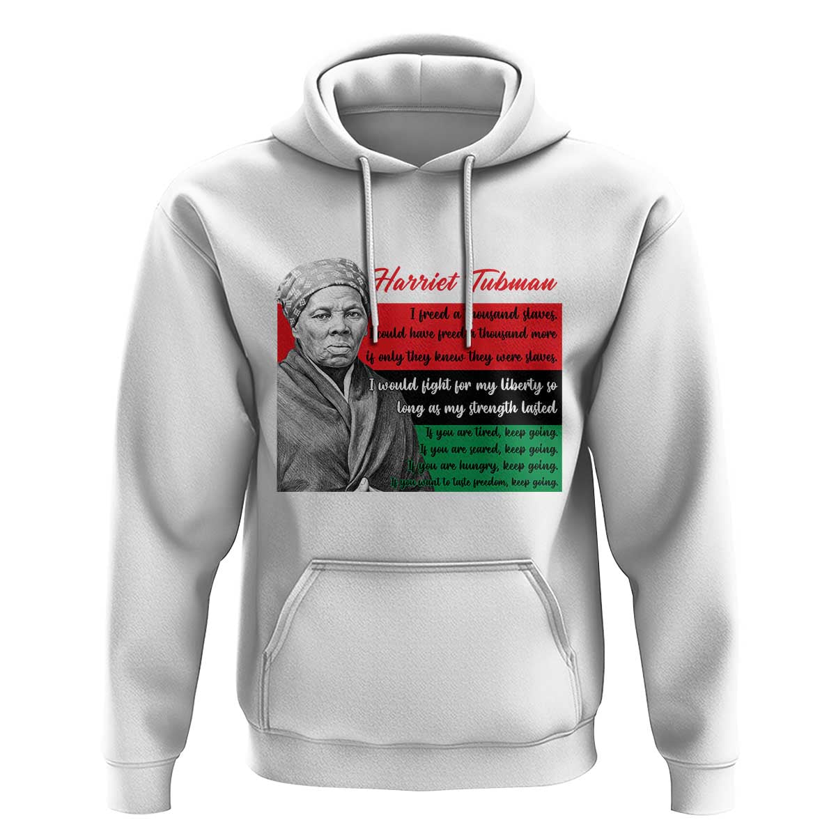 Harriet Tubman Legacy Hoodie Pan African Flag Freedom Fighter Quote