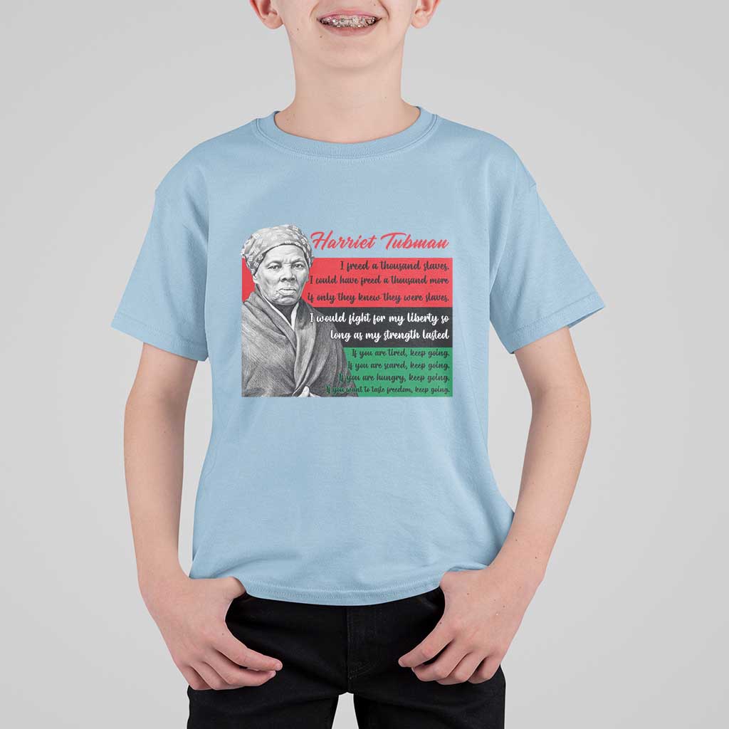 Harriet Tubman Legacy T Shirt For Kid Pan African Flag Freedom Fighter Quote