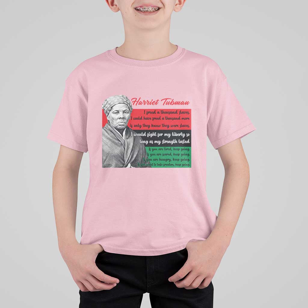 Harriet Tubman Legacy T Shirt For Kid Pan African Flag Freedom Fighter Quote