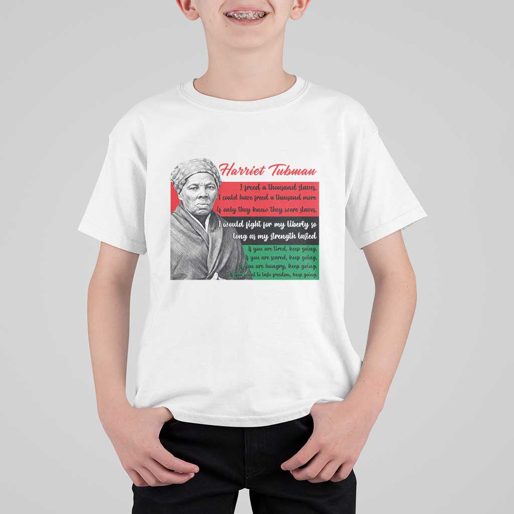 Harriet Tubman Legacy T Shirt For Kid Pan African Flag Freedom Fighter Quote