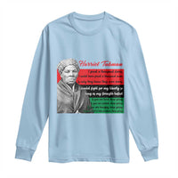 Harriet Tubman Legacy Long Sleeve Shirt Pan African Flag Freedom Fighter Quote