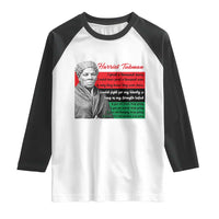 Harriet Tubman Legacy Raglan Shirt Pan African Flag Freedom Fighter Quote