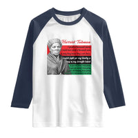 Harriet Tubman Legacy Raglan Shirt Pan African Flag Freedom Fighter Quote