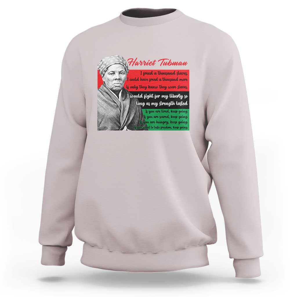 Harriet Tubman Legacy Sweatshirt Pan African Flag Freedom Fighter Quote