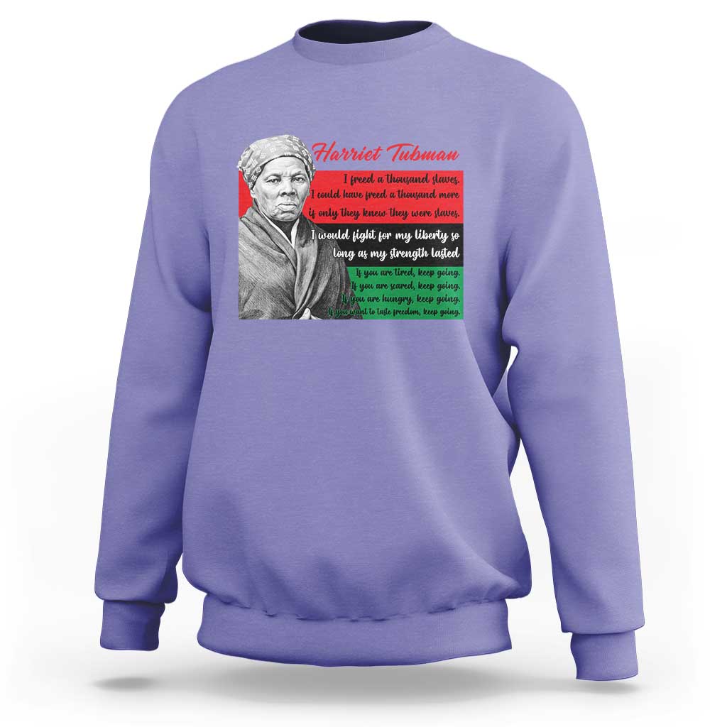 Harriet Tubman Legacy Sweatshirt Pan African Flag Freedom Fighter Quote