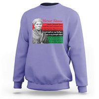Harriet Tubman Legacy Sweatshirt Pan African Flag Freedom Fighter Quote