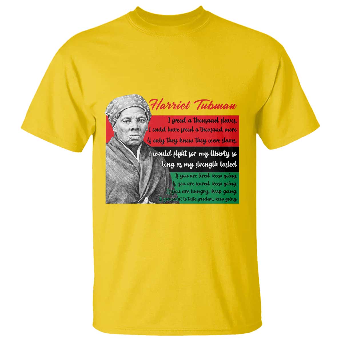 Harriet Tubman Legacy T Shirt Pan African Flag Freedom Fighter Quote