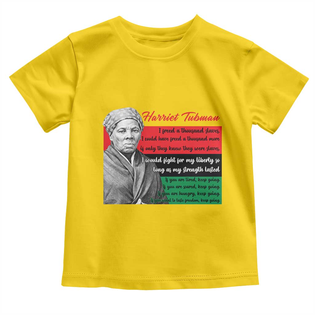 Harriet Tubman Legacy Toddler T Shirt Pan African Flag Freedom Fighter Quote