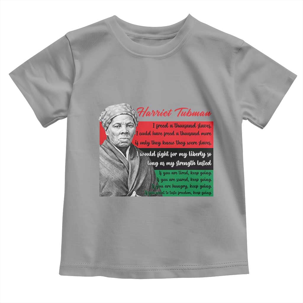 Harriet Tubman Legacy Toddler T Shirt Pan African Flag Freedom Fighter Quote