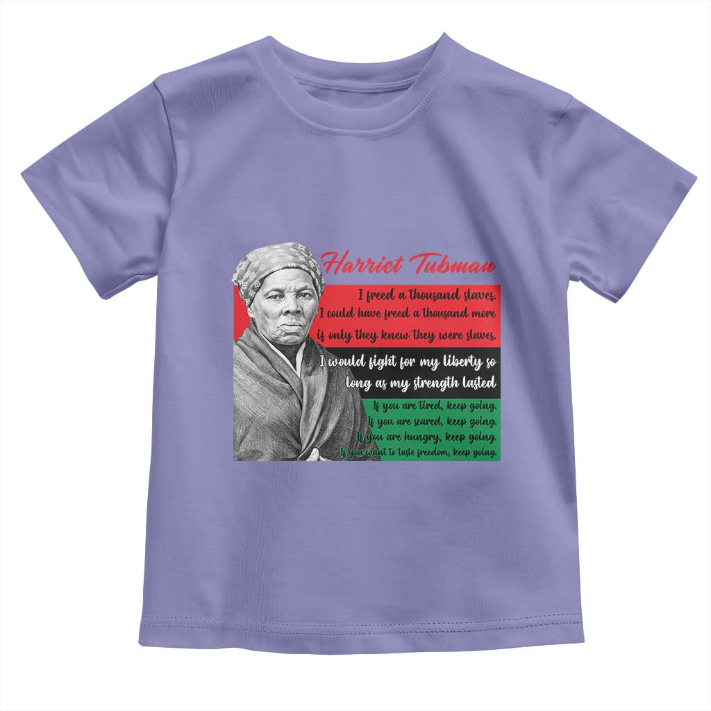 Harriet Tubman Legacy Toddler T Shirt Pan African Flag Freedom Fighter Quote