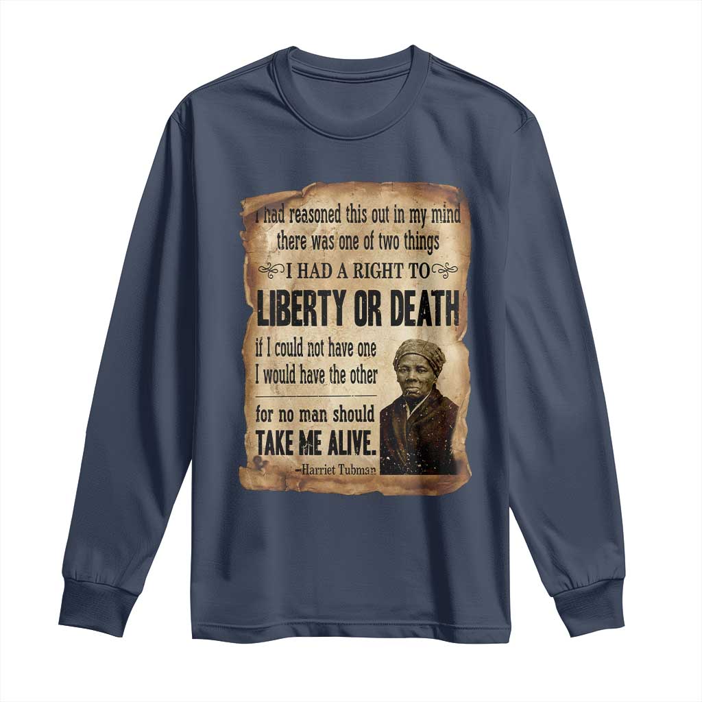 Harriet Tubman Long Sleeve Shirt Liberty Or Death Black History Legacy