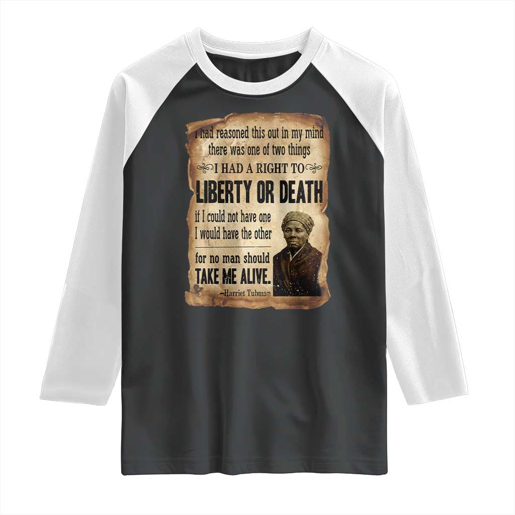 Harriet Tubman Raglan Shirt Liberty Or Death Black History Legacy