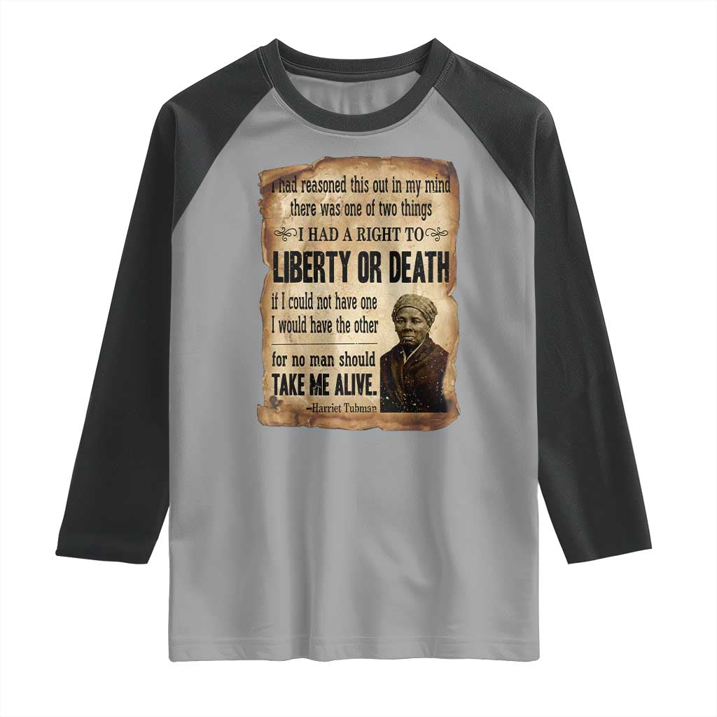 Harriet Tubman Raglan Shirt Liberty Or Death Black History Legacy
