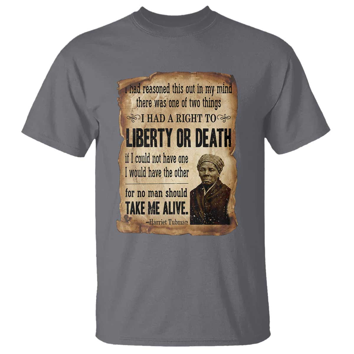 Harriet Tubman T Shirt Liberty Or Death Black History Legacy