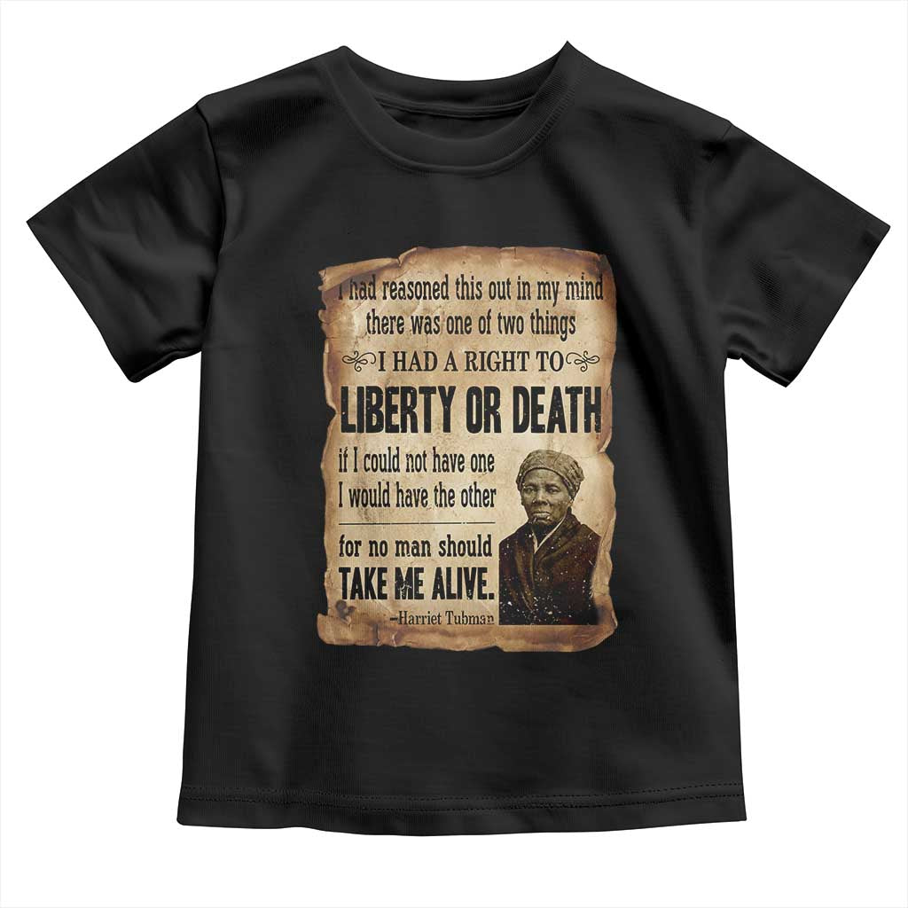 Harriet Tubman Toddler T Shirt Liberty Or Death Black History Legacy