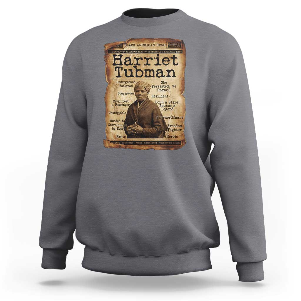 The Underground Railroad Hero Sweatshirt Harriet Tubman Slavery Freedom Fighter Gift