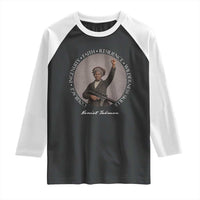 Harriet Tubman Leadership Raglan Shirt Feminist History Gift